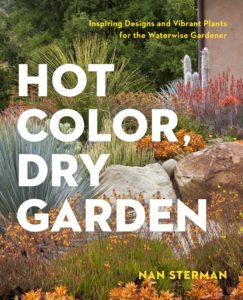 Hot Color, Dry Garden is about creating color-filled, waterwise gardens